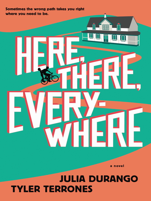 Title details for Here, There, Everywhere by Julia Durango - Available